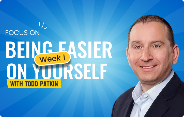 Module 1: Being Easier on Yourself