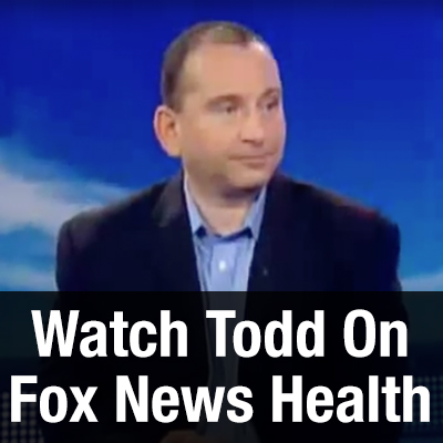 Watch Todd on Fox News Health